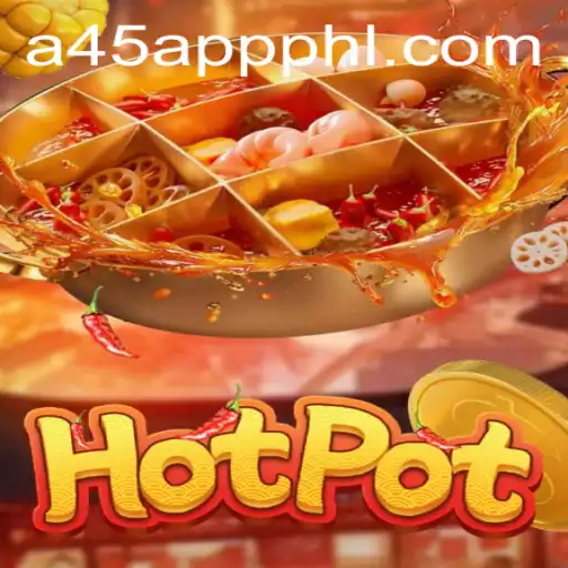 Discovering Hotpot: A Guide to Playing and Enjoying the A45 Com App Game